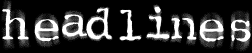 headlines_head.gif (3052 bytes)
